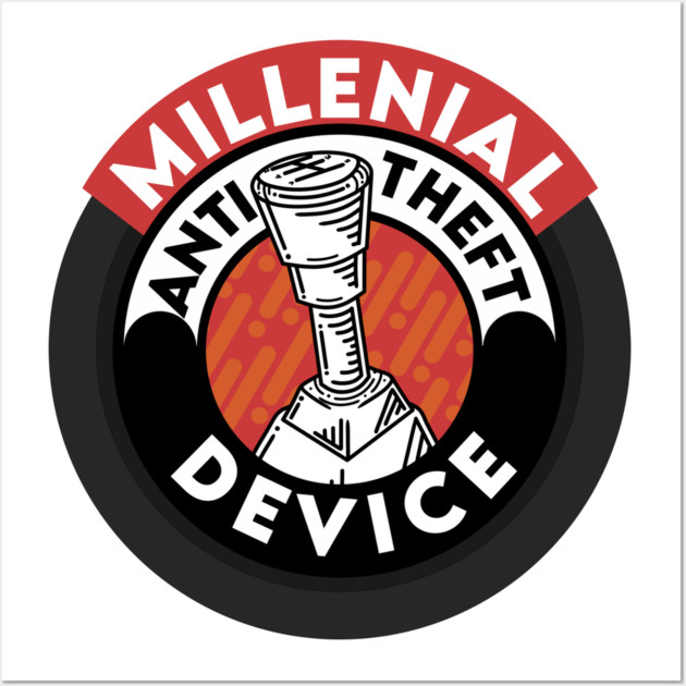 Millennial Anti Theft Device Wall Art by enrynz
