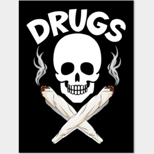 Drugs Posters and Art