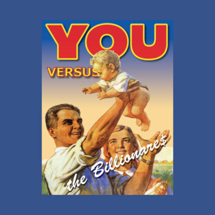 You vs. the Billionare$ - V2 T-Shirt