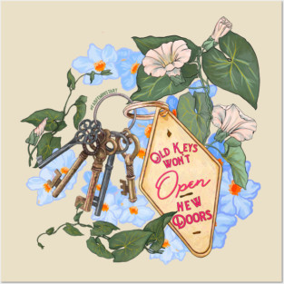 Old Keys Won't Open New Doors Posters and Art