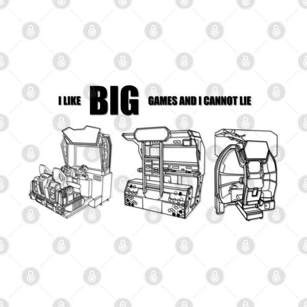 I Like BIG Games And I Cannot Lie by arcadeheroes