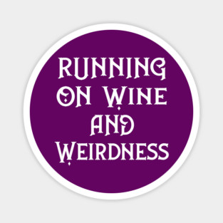 Running on Wine and Weirdness Cheeky Witch® Magnet