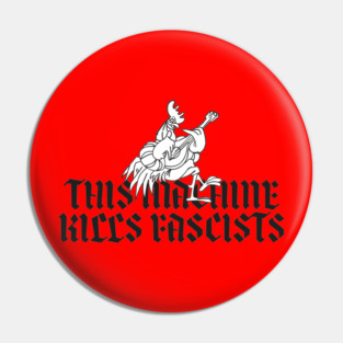 THIS MACHINE KILLS FASCISTS (ROBIN HOOD) Pin