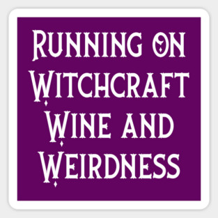 Running on Witchcraft, Wine and Weirdness Cheeky Witch® Sticker