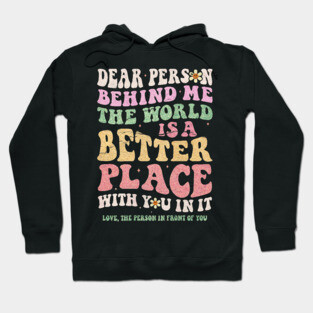 Dear Person Behind Me Hoodie