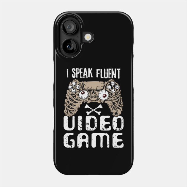 I Speak Fluent Video Game Phone Case by The WYLD Tribe