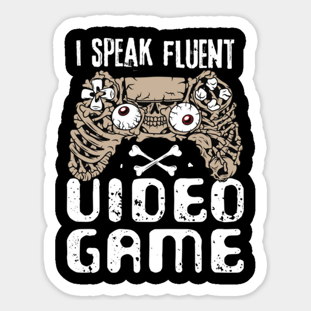 I Speak Fluent Video Game Magnet by The WYLD Tribe