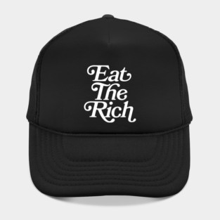 Eat The Rich (white text) Hat