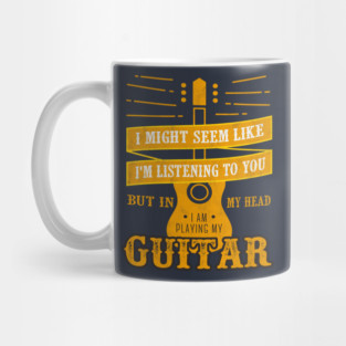 Playing my guitar: guitarist music lover Mug