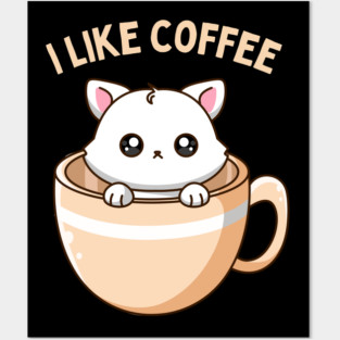 I like Coffee First Cute little cats I need coffee addict This Girl Runs On Caffeine And Sarcasm Posters and Art