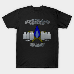 Strickland propane T-Shirt