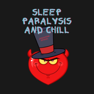sleep paralysis T-Shirt