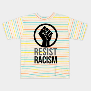 Resist Racism Shirt Kids T-Shirt