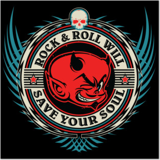 Rock & Roll Will Save Your Soul Posters and Art