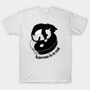 karma is a cat T-Shirt