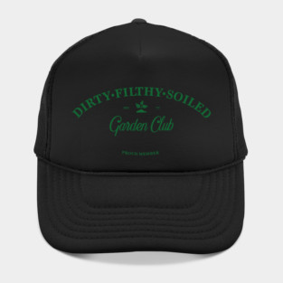 Dirty Filthy Soiled Garden Club - green Hat