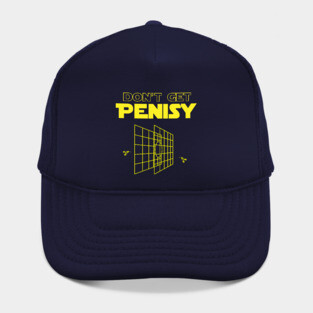 Don't Get Penisy Hat