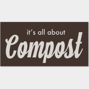 it's all about Compost! Posters and Art