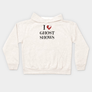 I Love Ghost Shows - Paranormal Kids Hoodie