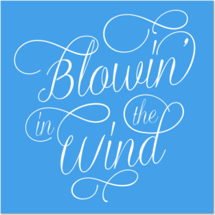 Blowin' In The Wind Posters and Art