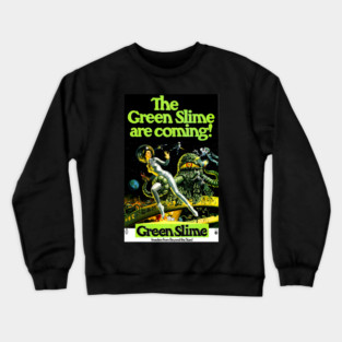 Classic Science Fiction Movie Poster - Green Slime Crewneck Sweatshirt