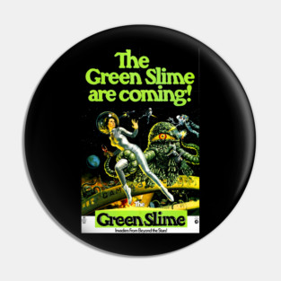 Classic Science Fiction Movie Poster - Green Slime Pin