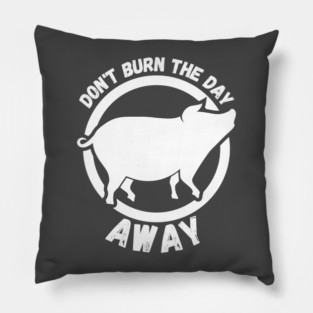 Don't Burn The Day Dave Matthews Band Pillow