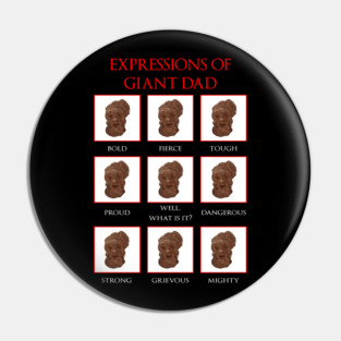 Expressions of Giant Dad Pin