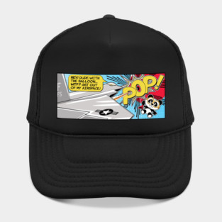 Hey! Dude with the balloon… WTF? Get Out of My Airspace! Hat