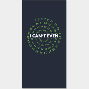 I Can't Even! Funny Data Analyst Gifts for Geeks and Nerds Posters and Art