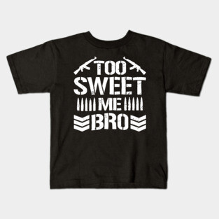 Too Sweet Me Bro Kids T-Shirt