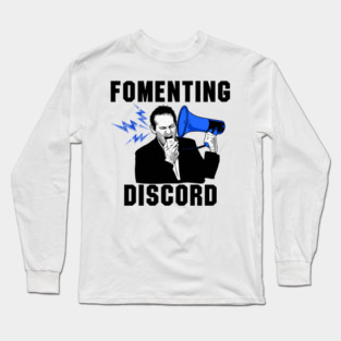 Fomenting Discord Long Sleeve T-Shirt