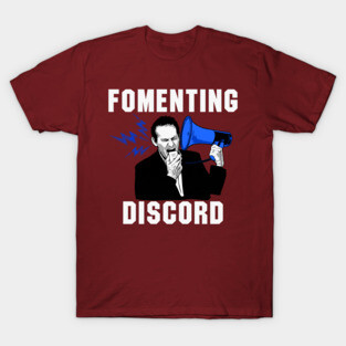 Fomenting Discord T-Shirt
