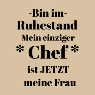 Bin im Ruhestand T-Shirt