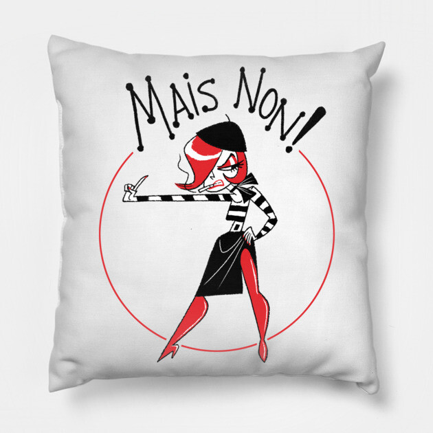 Mais Non! Pillow by JoTheZette