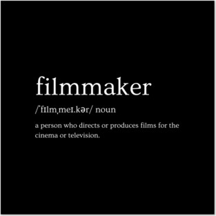 Filmmaker - Definition Posters and Art