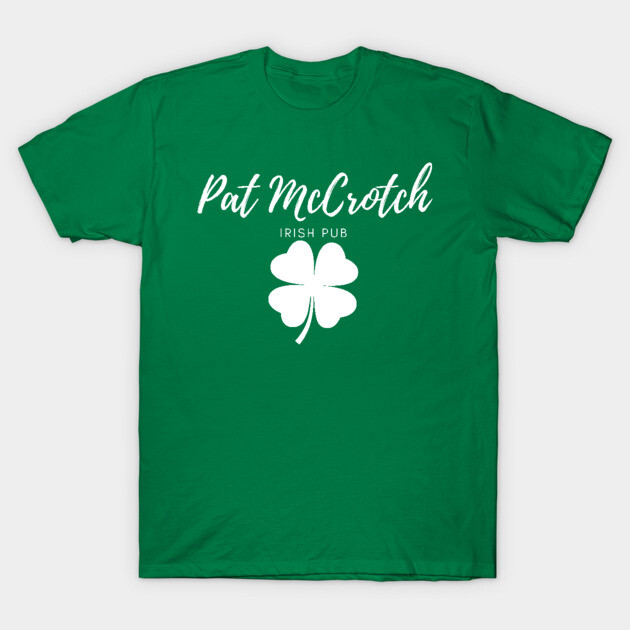 HOT Pat Mccrotch Funny Irish Tee Shirts Pat McCrotch Irish Pub