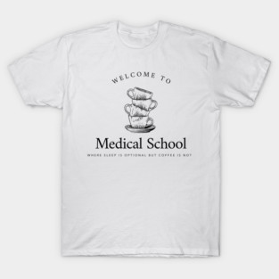Welcome to Medical School T-Shirt