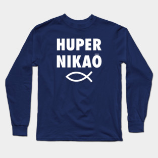 Huper Nikao: It's Just Done - Jesus Fish Long Sleeve T-Shirt