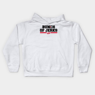 BUNCH OF JERKS Kids Hoodie