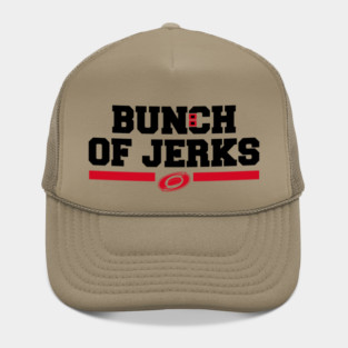 BUNCH OF JERKS Hat