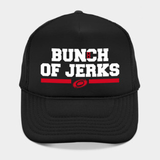 BUNCH OF JERKS Hat