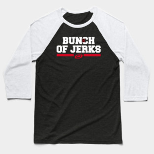 BUNCH OF JERKS Baseball T-Shirt