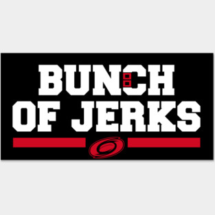 BUNCH OF JERKS Posters and Art