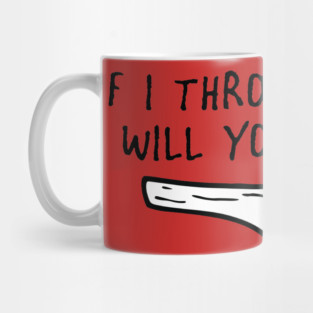 THROW A STICK Mug