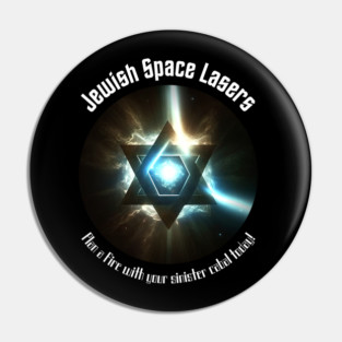 Jewish Space Lasers v1 Pin