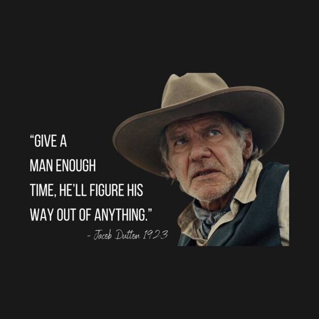 Jacob Dutton Harrison Ford 1923 1923 Dutton Hat TeePublic