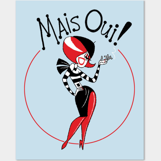 Mais Oui! Wall Art by JoTheZette