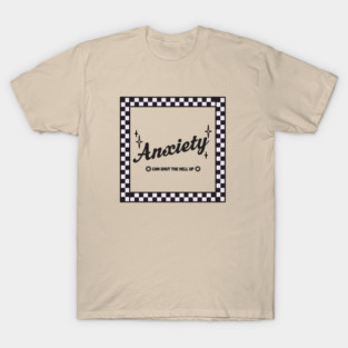 Anxiety T-Shirt