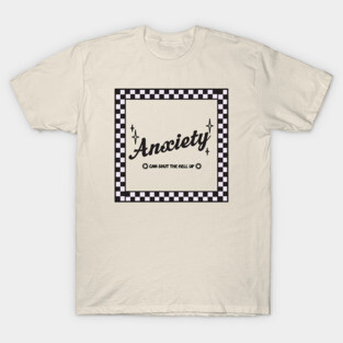 Anxiety T-Shirt